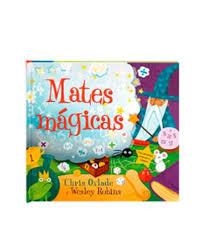 MATES MAGICAS | 9788416891016 | OXLADE, CHRIS / ROBINS, WESLEY | Librería Castillón - Comprar libros online Aragón, Barbastro