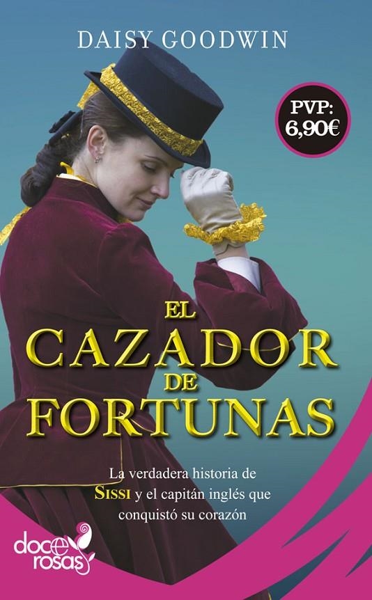 El cazador de fortunas | 9788490609538 | Goodwin, Daisy | Librería Castillón - Comprar libros online Aragón, Barbastro