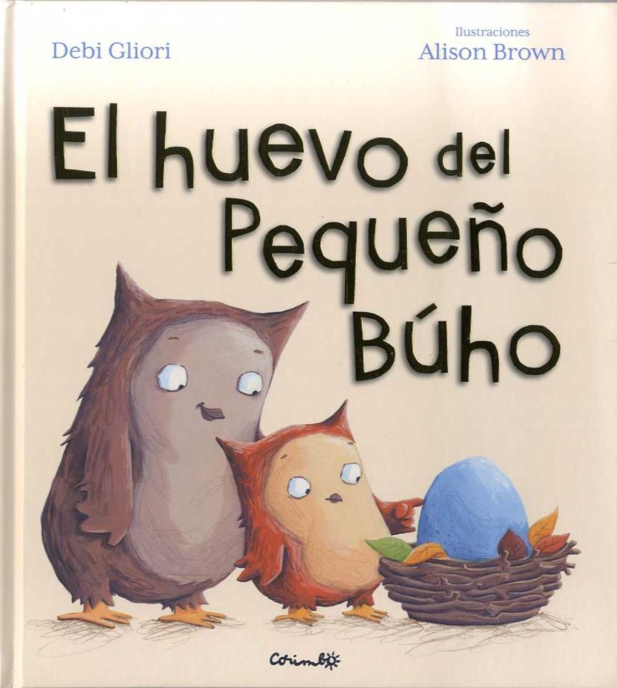 EL HUEVO DEL PEQUEÑO BÚHO | 9788484705550 | DEVI GLIORI | Librería Castillón - Comprar libros online Aragón, Barbastro