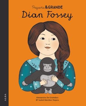 Pequeña & Grande Dian Fossey | 9788490653012 | Sánchez Vegara, Mª Isabel | Librería Castillón - Comprar libros online Aragón, Barbastro