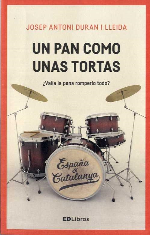 Un pan como unas tortas | 9788461789764 | Duran i Lleida, Josep A. | Librería Castillón - Comprar libros online Aragón, Barbastro