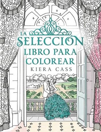 La selección. Libro para colorear | 9788416700769 | Kiera Cass | Librería Castillón - Comprar libros online Aragón, Barbastro