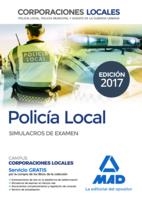 POLICÍA LOCAL. SIMULACROS DE EXAMEN ed 2017 | 9788414205761 | VV.AA. | Librería Castillón - Comprar libros online Aragón, Barbastro