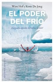 El poder del frío | 9788491112068 | HOF, WIM/DE JONG, KOEN | Librería Castillón - Comprar libros online Aragón, Barbastro