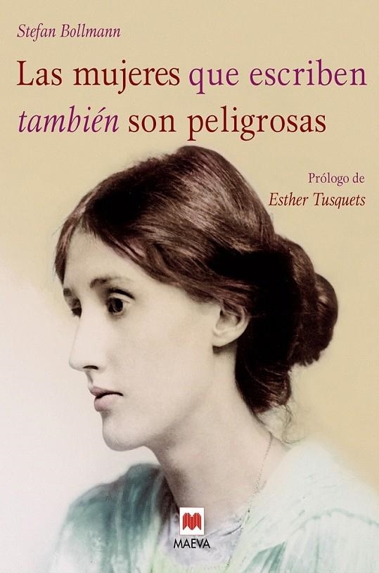 Las mujeres que escriben también son peligrosas | 9788416690923 | Bollmann, Stefan | Librería Castillón - Comprar libros online Aragón, Barbastro