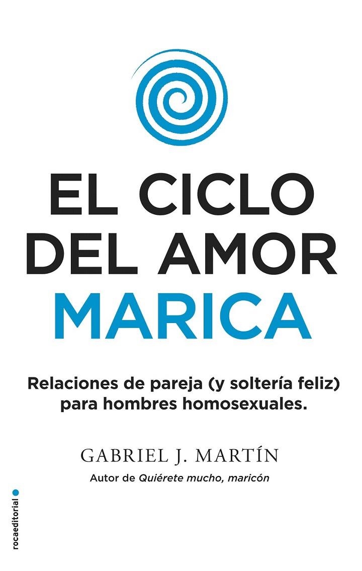 El ciclo del amor marica | 9788416700615 | Gabriel J. Martín | Librería Castillón - Comprar libros online Aragón, Barbastro