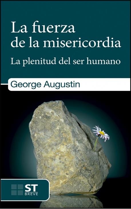 FUERZA DE LA MISERICORDIA,LA (PLENITUD DEL SER HUMANO) | 9788429326406 | AUGUSTIN,GEORGE | Librería Castillón - Comprar libros online Aragón, Barbastro