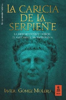 La caricia de la serpiente | 9788416523795 | Gómez Molero, Javier | Librería Castillón - Comprar libros online Aragón, Barbastro