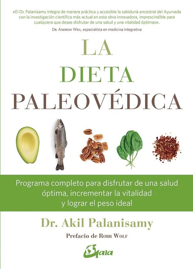 La dieta paleovédica | 9788484456612 | Palanisamy, Dr. Akil | Librería Castillón - Comprar libros online Aragón, Barbastro