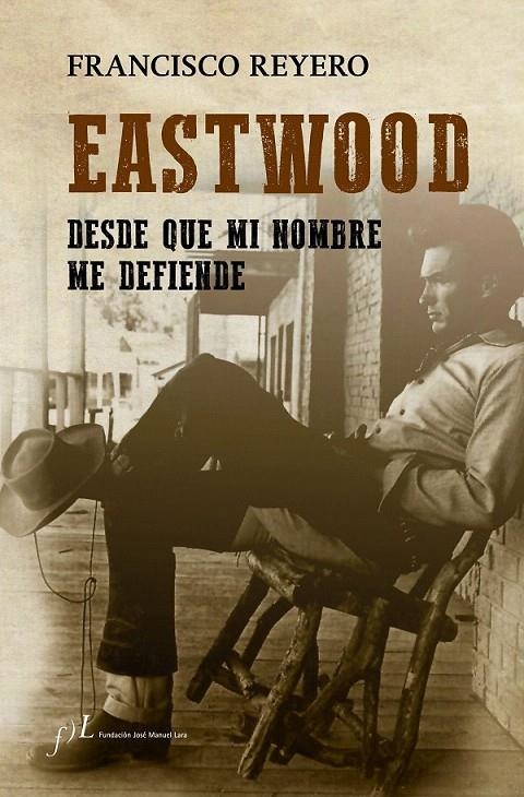 Eastwood | 9788415673514 | Francisco Reyero | Librería Castillón - Comprar libros online Aragón, Barbastro