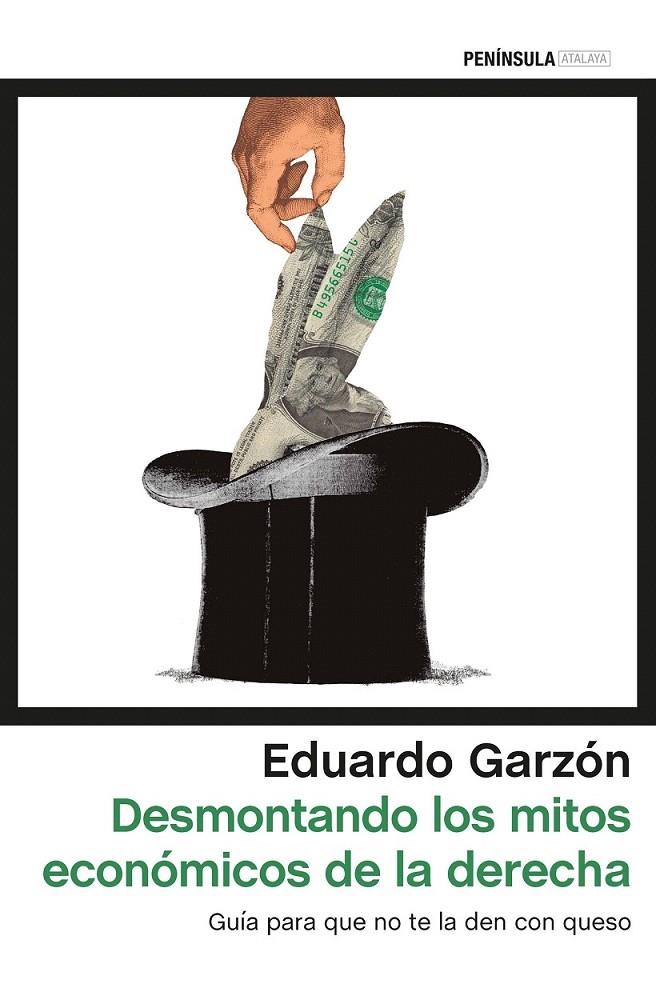 Desmontando los mitos económicos de la derecha | 9788499425931 | Eduardo Garzón | Librería Castillón - Comprar libros online Aragón, Barbastro