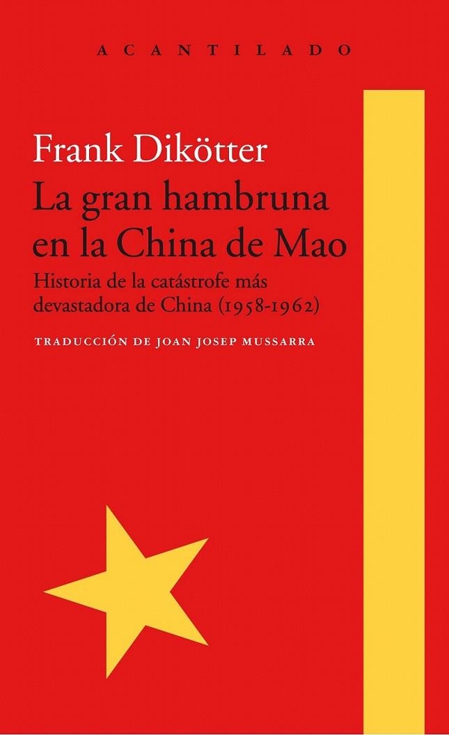 La gran hambruna en la China de Mao | 9788416748426 | Dikötter, Frank | Librería Castillón - Comprar libros online Aragón, Barbastro