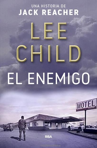 El enemigo | 9788490567746 | CHILD, LEE | Librería Castillón - Comprar libros online Aragón, Barbastro