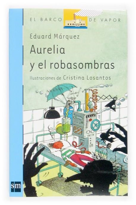 AURELIA Y EL ROBASOMBRAS (BVA) | 9788434823587 | MARQUEZ TAÑA, EDUARD (1960- ) | Librería Castillón - Comprar libros online Aragón, Barbastro