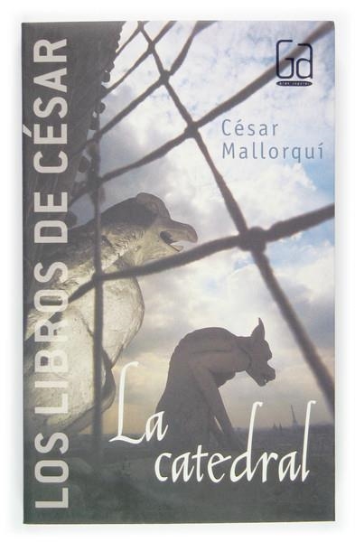 CATEDRAL, LA (GA) | 9788434841307 | MALLORQUI DEL CORRAL, CESAR (1953- ) | Librería Castillón - Comprar libros online Aragón, Barbastro