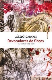 Devoradores de flores | 9788416677214 | Darvasi, László | Librería Castillón - Comprar libros online Aragón, Barbastro