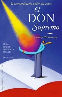 DON SUPREMO, EL. EL EXTRAORDINARIO PODER DEL AMOR | 9788497772075 | DRUMMOND, RICHARD HENRY | Librería Castillón - Comprar libros online Aragón, Barbastro