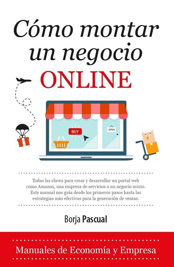 Cómo montar un negocio online | 9788417044084 | Pascual Iribarren, Borja | Librería Castillón - Comprar libros online Aragón, Barbastro