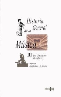 HISTORIA GENERAL DE LA MUSICA VOL. 3 | 9788470900365 | ROBERTSON, ALEC ; STEVENS, DENIS | Librería Castillón - Comprar libros online Aragón, Barbastro