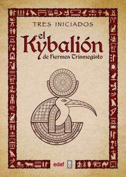 El Kybalión de Hermes Trimegisto | 9788441437401 | Librería Castillón - Comprar libros online Aragón, Barbastro