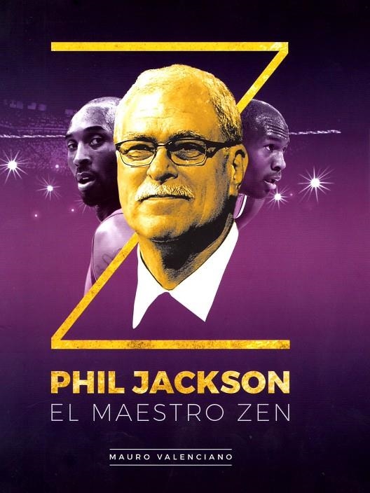 Phil Jackson. El maestro zen | 9788415448204 | Valenciano Oller, Mauro | Librería Castillón - Comprar libros online Aragón, Barbastro