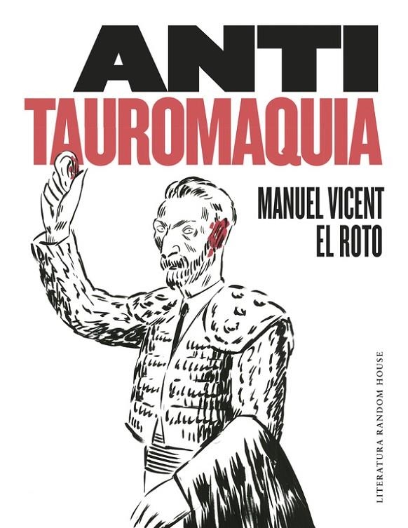 Antitauromaquia | 9788439732730 | Manuel Vicent  El Roto | Librería Castillón - Comprar libros online Aragón, Barbastro