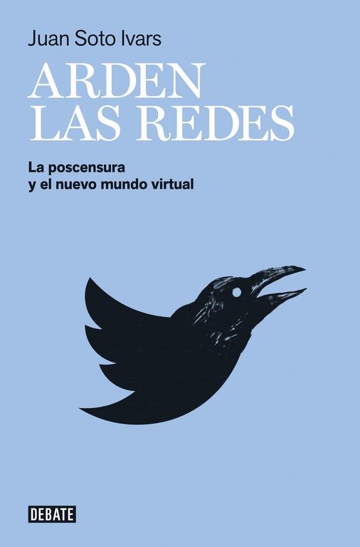 Arden las redes | 9788499927527 | Juan Soto Ivars | Librería Castillón - Comprar libros online Aragón, Barbastro