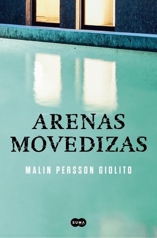 Arenas movedizas | 9788491290704 | PERSSON GIOLITO, MALIN | Librería Castillón - Comprar libros online Aragón, Barbastro