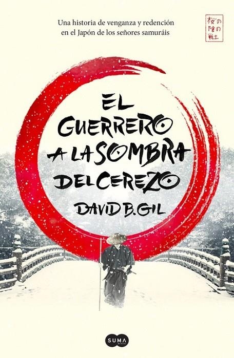 El guerrero a la sombra del cerezo | 9788491291305 | David B. Gil | Librería Castillón - Comprar libros online Aragón, Barbastro