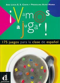 VAMOS A JUGAR : 175 JUEGOS PARA LA CLASE DE ESPAÑOL COMO LEN | 9788489344167 | COSTA, ANA LUCIA | Librería Castillón - Comprar libros online Aragón, Barbastro