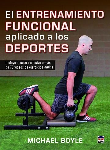 El entrenamiento funcional aplicado a los deportes | 9788416676309 | Boyle, Michael | Librería Castillón - Comprar libros online Aragón, Barbastro