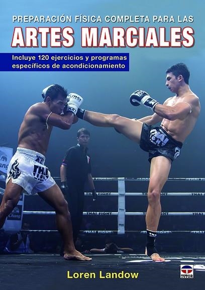 Preparación física completa para las artes marciales | 9788416676286 | Landow, Loren | Librería Castillón - Comprar libros online Aragón, Barbastro