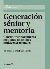 Generación sénior y mentoría | 9788499219363 | Comellas i Carbó, María Jesús | Librería Castillón - Comprar libros online Aragón, Barbastro