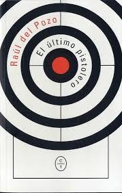 EL ÚLTIMO PISTOLERO | 9788494629914 | DEL POZO, RAUL | Librería Castillón - Comprar libros online Aragón, Barbastro