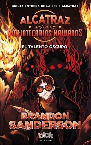 El talento oscuro (Alcatraz contra los Bibliotecarios Malvados 5) | 9788416712472 | Sanderson, Brandon | Librería Castillón - Comprar libros online Aragón, Barbastro