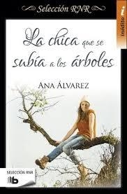 La chica que se subía a los árboles (Selección RNR) | 9788490703564 | Alvarez, Ana | Librería Castillón - Comprar libros online Aragón, Barbastro