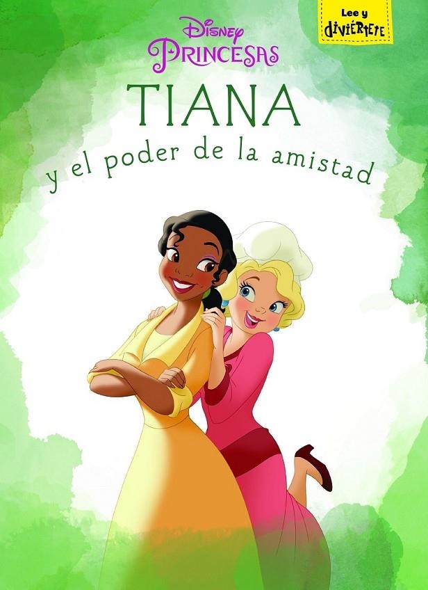 Tiana y el poder de la amistad | 9788416913053 | Disney | Librería Castillón - Comprar libros online Aragón, Barbastro