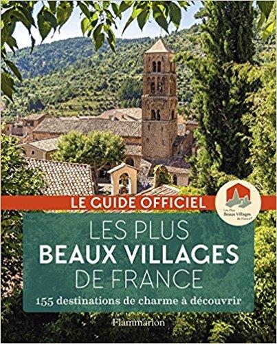 Les plus beaux villages de France : Guide officiel de l'Association Les Plus Beaux Villages de France | 9782081405004 | Librería Castillón - Comprar libros online Aragón, Barbastro