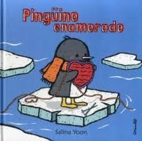 PINGÜINO ENAMORADO | 9788484705451 | SALINA YOON | Librería Castillón - Comprar libros online Aragón, Barbastro