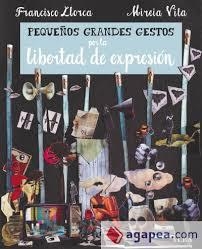 Pequeños Grandes Gestos por la libertad de expresión | 9788490653081 | Llorca Zabala, Francisco | Librería Castillón - Comprar libros online Aragón, Barbastro