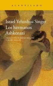 Los hermanos Ashkenazi | 9788416748464 | Singer, Israel Yehoshua | Librería Castillón - Comprar libros online Aragón, Barbastro