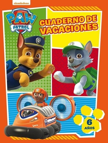 Paw Patrol. Cuaderno de vacaciones - 6 años (Cuadernos de vacaciones de La Patru | 9788437201634 | Nickelodeon | Librería Castillón - Comprar libros online Aragón, Barbastro