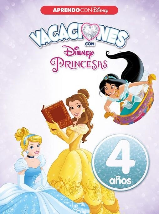 Vacaciones con las Princesas Disney. 4 años (Aprendo con Disney) | 9788416548941 | Disney | Librería Castillón - Comprar libros online Aragón, Barbastro