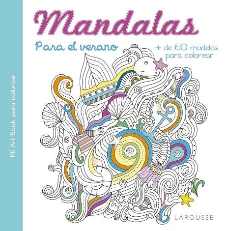 Mandalas para el verano | 9788416641741 | Larousse Editorial | Librería Castillón - Comprar libros online Aragón, Barbastro