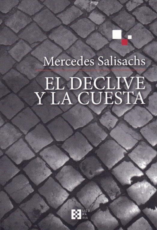 El declive y la cuesta | 9788490551851 | Salisachs, Mercedes | Librería Castillón - Comprar libros online Aragón, Barbastro