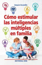 Cómo estimular las inteligencias múltiples en familia | 9788490234297 | Escamilla González, Amparo | Librería Castillón - Comprar libros online Aragón, Barbastro