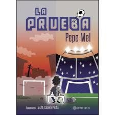 La prueba | 9788416179879 | Mel , Pepe | Librería Castillón - Comprar libros online Aragón, Barbastro