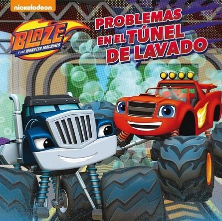 Problemas en el túnel de lavado (Blaze y los Monster Machines. Primeras Lecturas | 9788448847517 | Nickelodeon | Librería Castillón - Comprar libros online Aragón, Barbastro