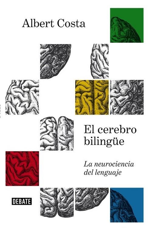 El cerebro bilingüe | 9788499927657 | Albert Costa | Librería Castillón - Comprar libros online Aragón, Barbastro