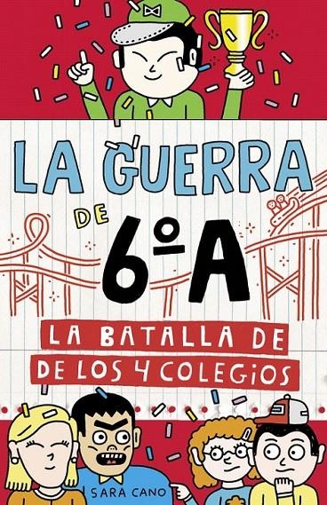 La batalla de los 4 colegios (Serie La guerra de 6ºA 5) | 9788420485881 | Sara Cano | Librería Castillón - Comprar libros online Aragón, Barbastro